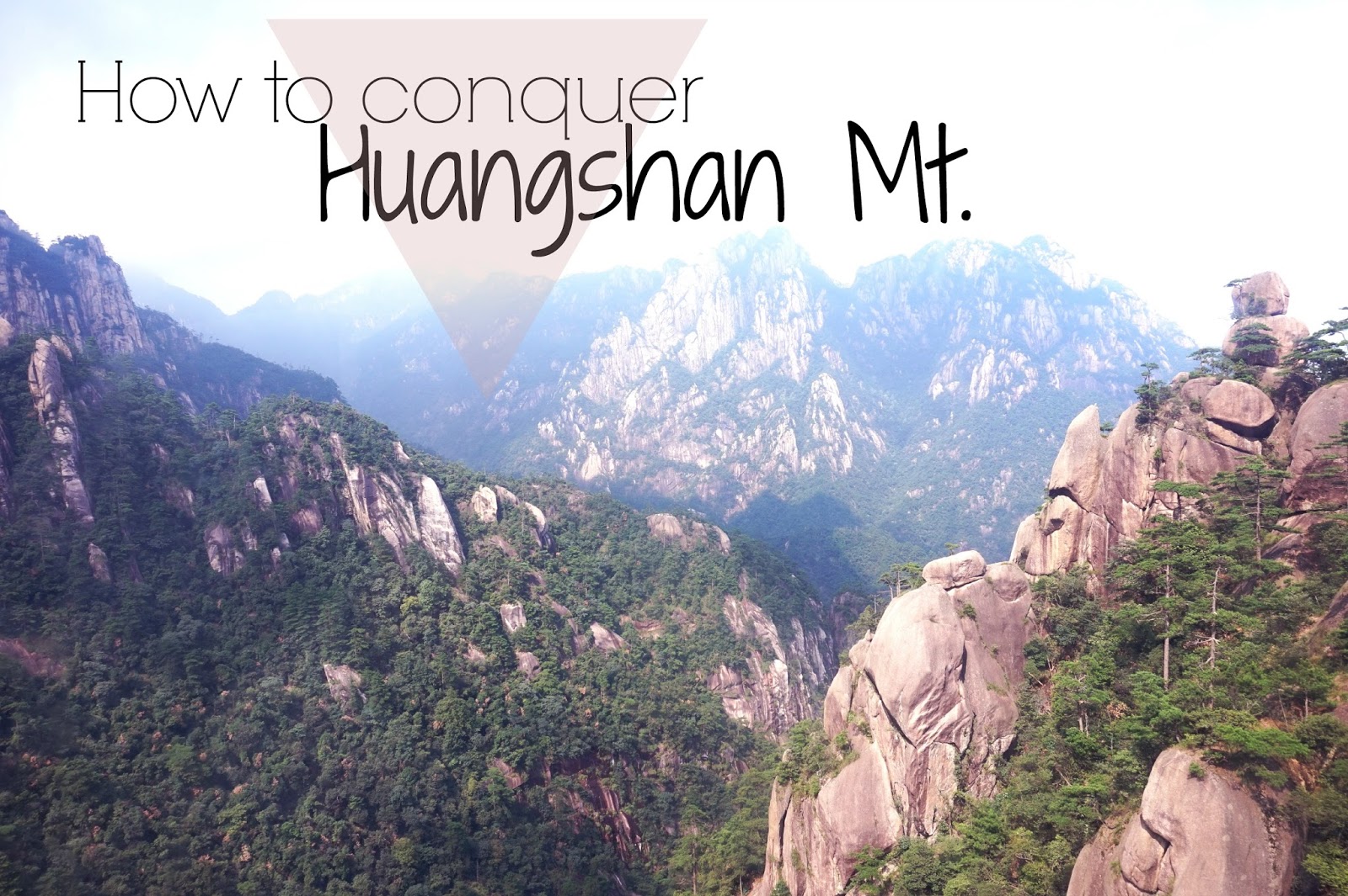 How to conquer Huangshan Mt.