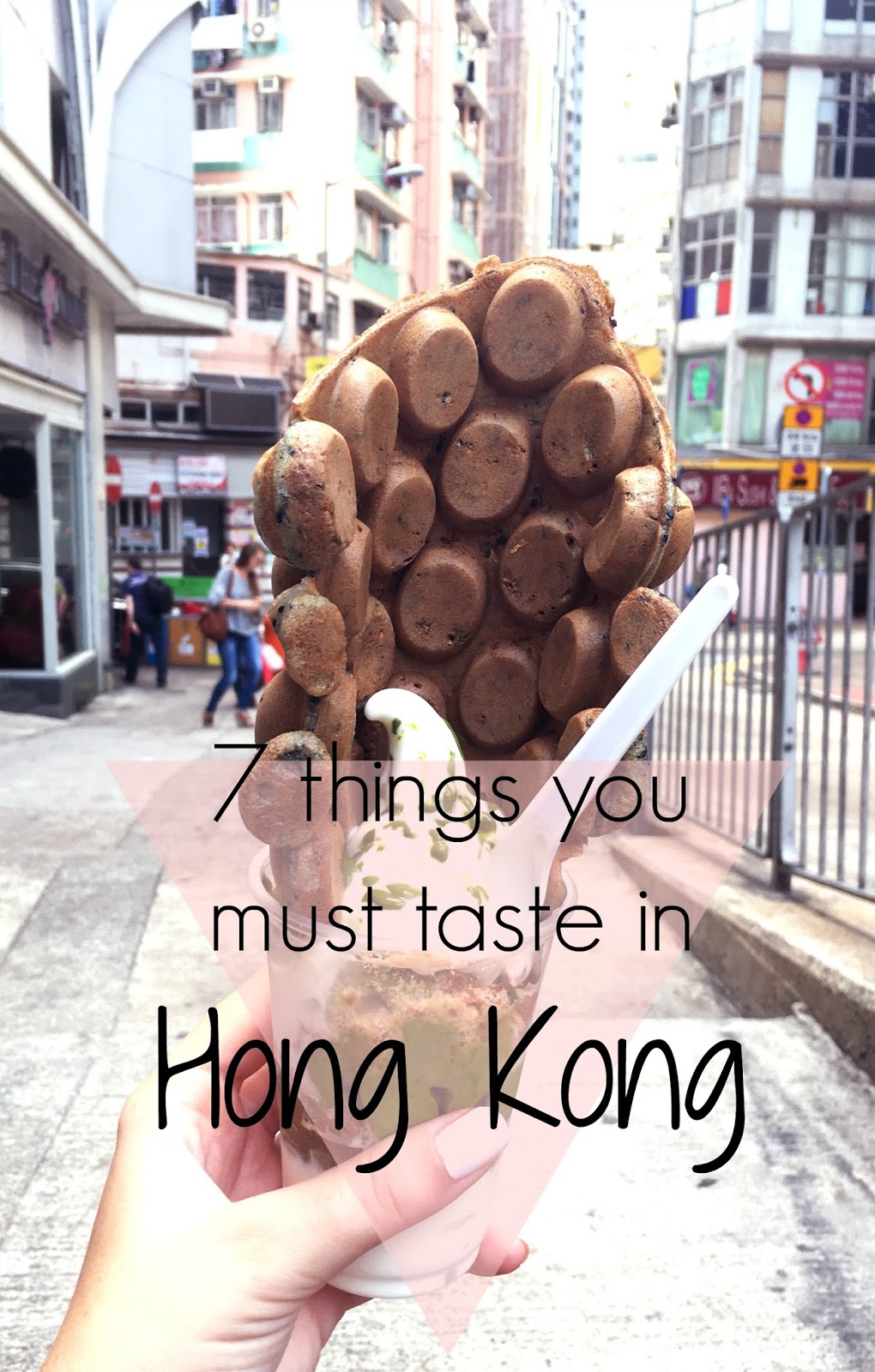 7 things you must taste when visiting Hong Kong