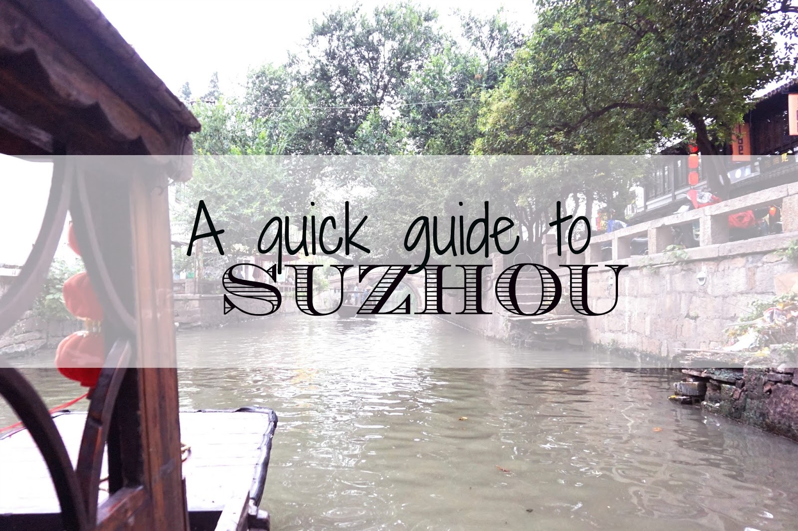 A quick guide to: Suzhou