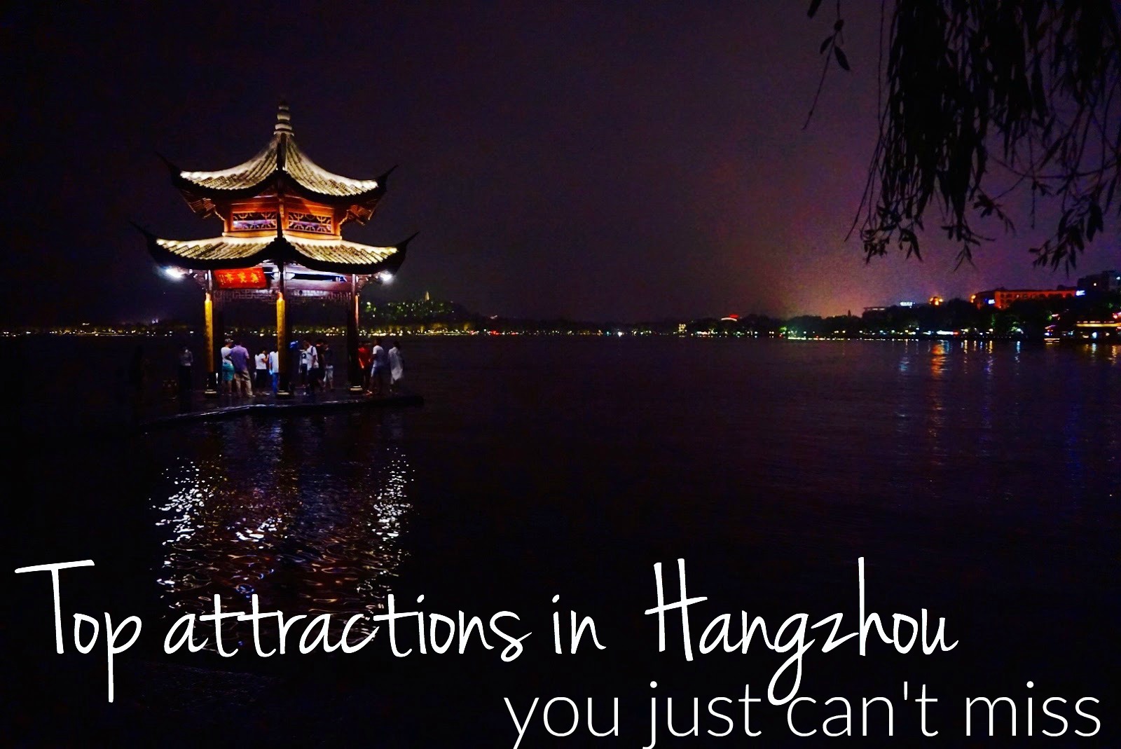Top attractions in Hangzhou you just can’t miss