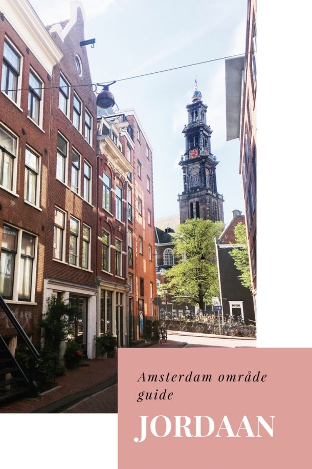 Amsterdam område guide: Jordaan | Overnatning, oplevelser og spisesteder